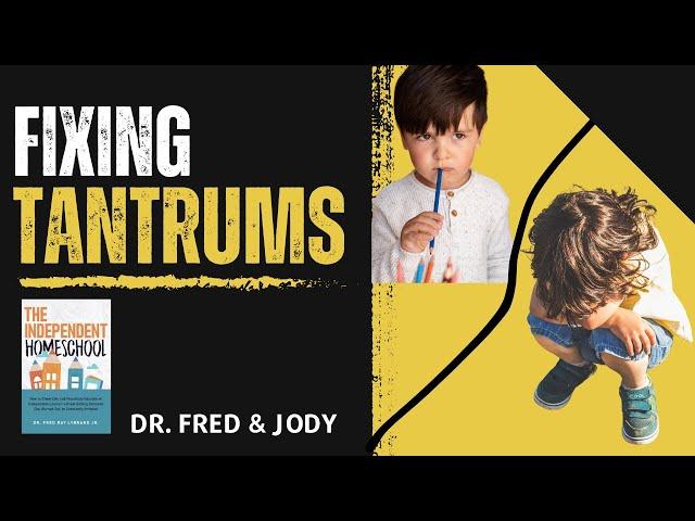 FIXING TANTRUMS