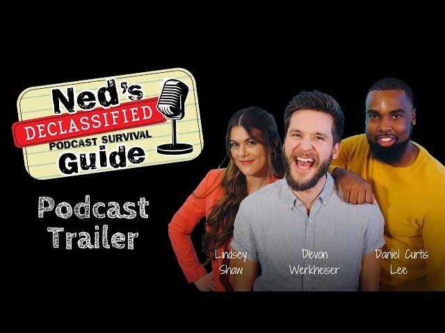 Podcast Trailer | Ned's Declassified Podcast Survival Guide