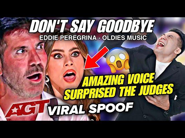 Amazing voice surprise the judges | Don't Say Goodbye AGT VIRAL SPOOF