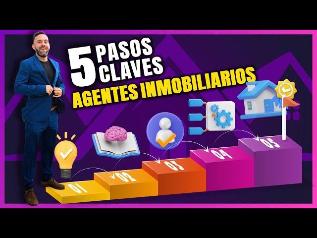 5 Pasos Clave para Triunfar como Agente Inmobiliario  | Guía Completa para NUEVOS AGENTES