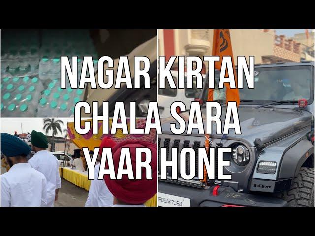 Nagar kirtan ta chala sara yaar honi ||sewa de tyari shuru||