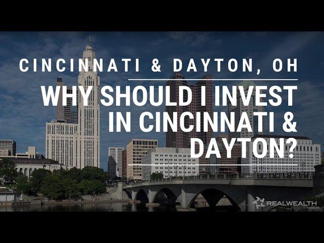 Why Invest in Cincinnati & Dayton Ohio Real Estate Markets?