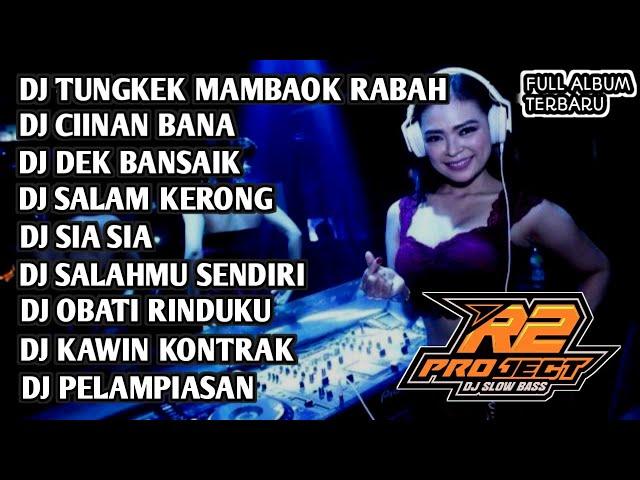 DJ FULL ALBUM VIRALL TERBARU 2024  || BY R2 PROJECT