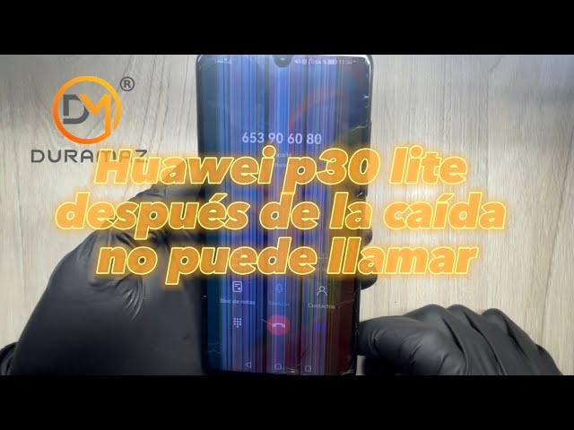 HUAWEI P30 LITE DESPUES DE LA CAIDA NO PUEDE LLAMAR  | COMO DESMONTAR HUAWEI P30 LITE