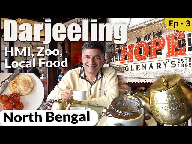 EP 3- Darjeeling Part 1, West Bengal | HMI | Glenary’s, iconic food | Tibetan Food in Darjeeling