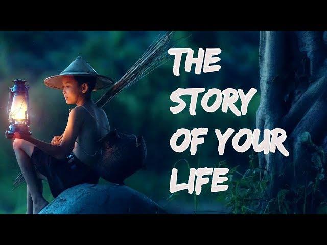 THE STORY OF YOUR LIFE | a motivational video