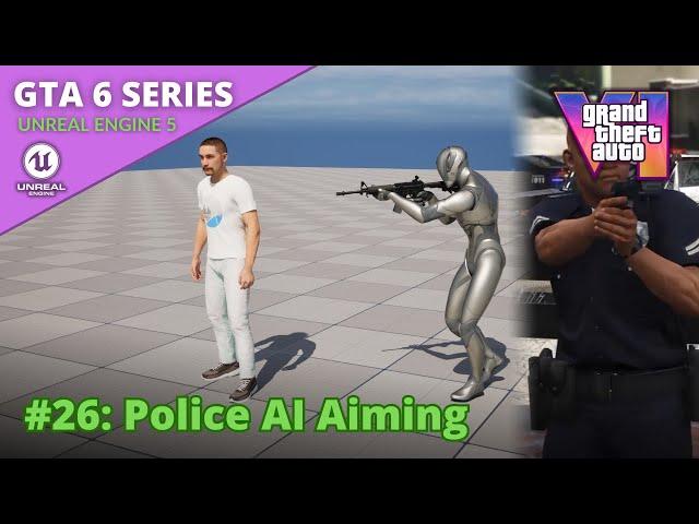 Unreal Engine 5 GTA 6 Tutorial Series - #26: Police AI Aiming