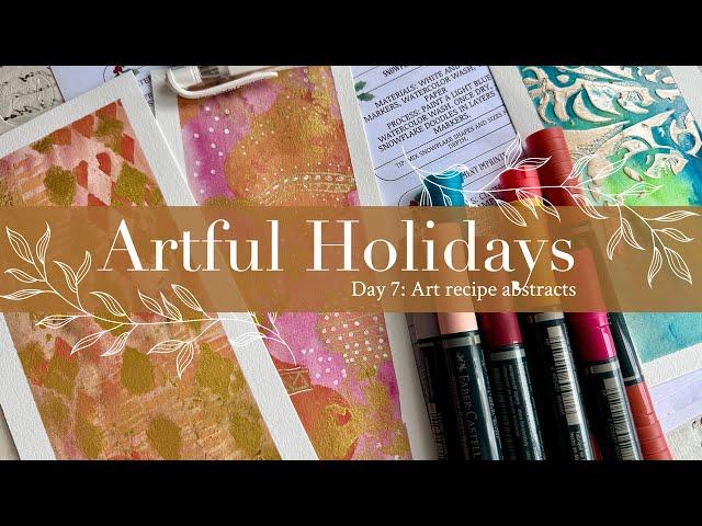 Day 7: Art Recipe Abstracts – Create Festive Mini Artworks!