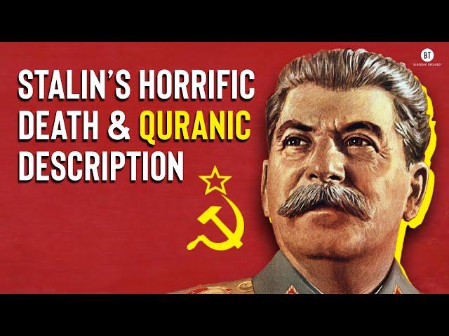 Stalin's Horrific Death & Quranic Descriptions