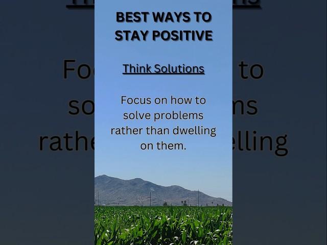 Best ways to stay positive: thing solutions! #positivity #motivation #love #positivityvibes #relax