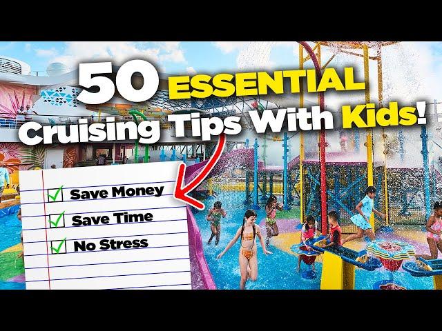 50 best cruising with kids tips & secrets