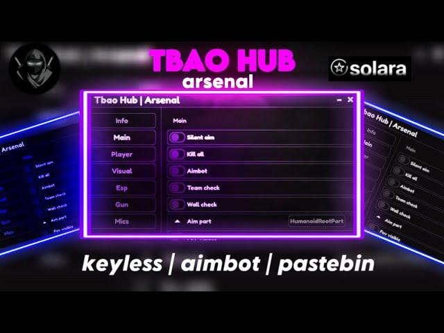 ARSENAL SCRIPT HACK TBAO HUB | keyless, free, pastebin | AIMBOT SOLARA SUPPORTED ️