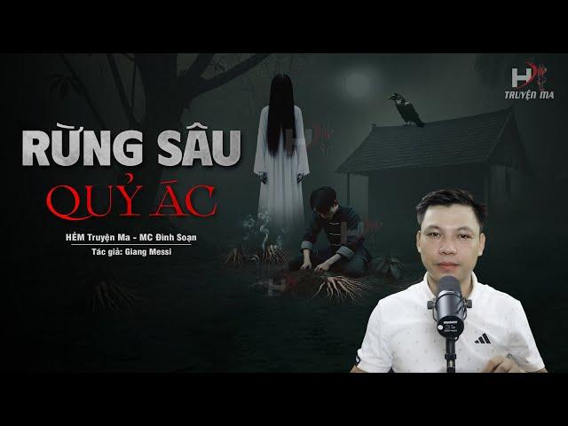 Đọc Truyện Ma: RỪNG SÂU QUỶ ÁC - Trả Giá BẰNG MẠNG SỐNG Bởi Lòng Tham Của Ba Người