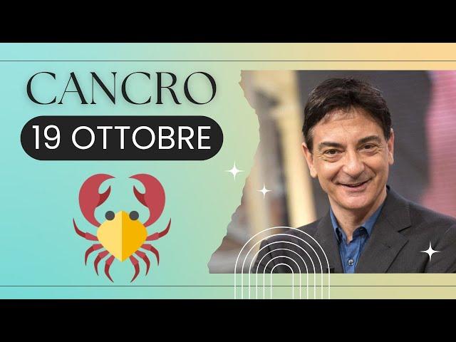 Cancro ️ L'Oroscopo di Paolo Fox - 19 Ottobre 2024 - Un cielo davvero perfetto