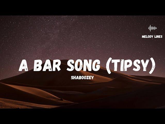 A Bar Song (Tipsy) - Shaboozey (Lyrics)