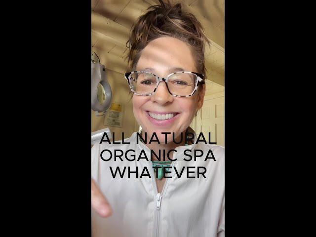 All Natural Organic Spa Whatever