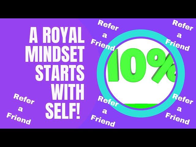 A Royal Mindset Starts With You!