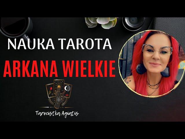 WIELKIE ARKANA  - NAUKA TAROTA