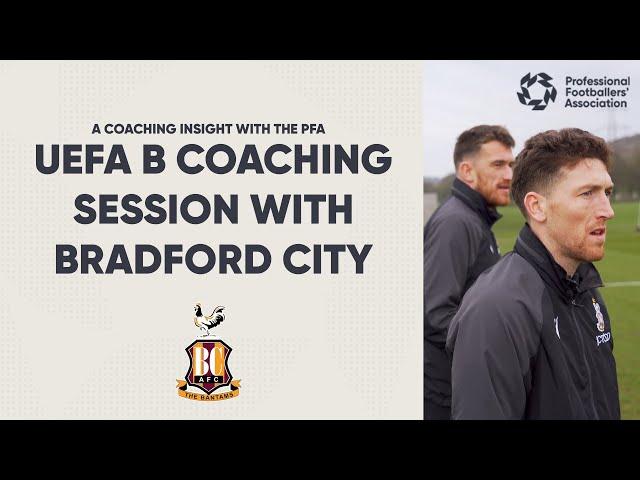 PFA UEFA B coaching session with Bradford City first-team players