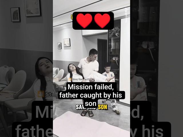 Mission failed, father caught by his son