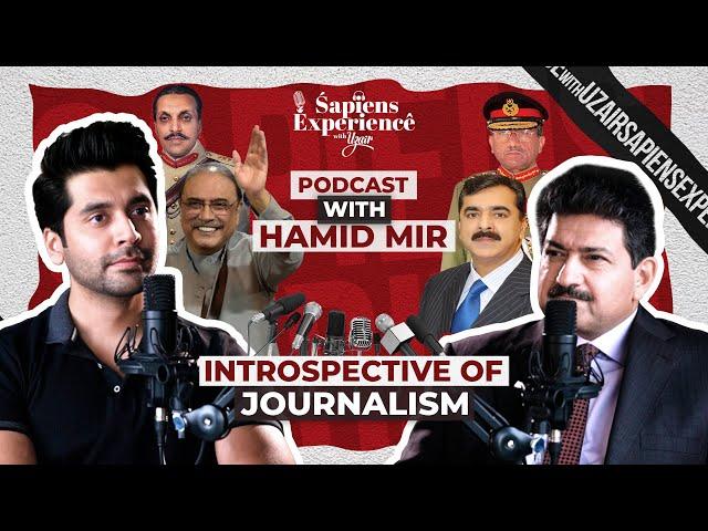 Introspective of Journalism | Sapiens Experience with Uzair Episode 5 ft. Hamid Mir