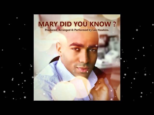 Mary Did You Know? - Lee Hawkins