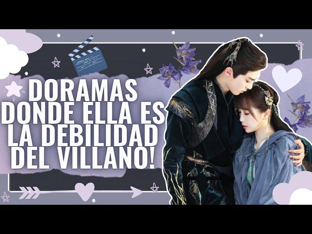 DORAMAS DONDE LA PROTAGONISTA ES LA DEBILIDAD DEL VILLANO | Melidrama