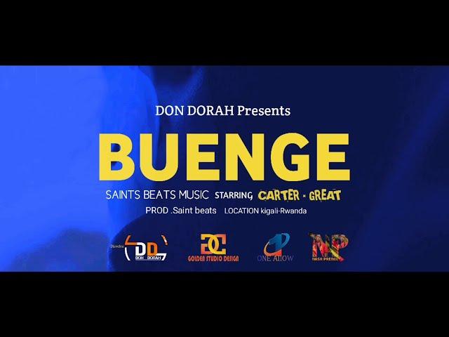 BUENGE By Saint Beats ft Carter x Great( Official Video )