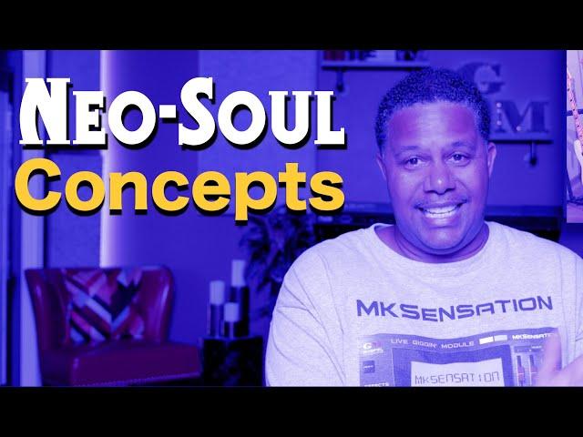 Neo-Soul Concepts and the Art of the Sound