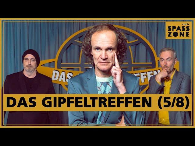 Gipfeltreffen (5). Schubert, Sträter und König retten die Welt | MDR SPASSZONE