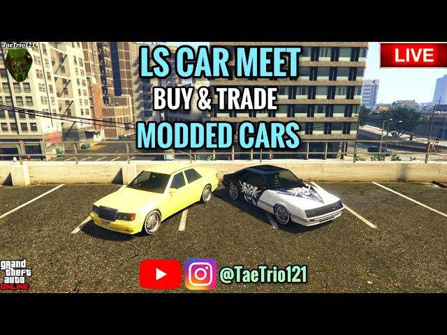 LS CAR MEET BUY MODDED CARS GTA5 ONLINE *PS5* JOIN UP - TaeTrio121 NEW BAN WAVE!!