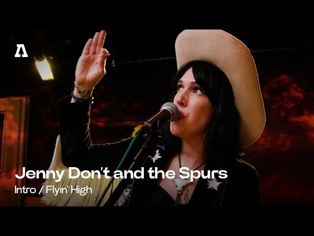 Jenny Don't and the Spurs - Intro / Flyin' High | Audiotree Live