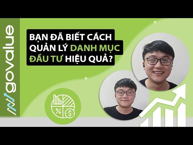 Bạn đã biết cách quản lý danh mục đầu tư hiệu quả?