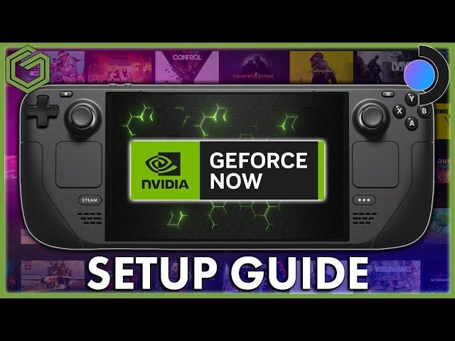 How To Setup GeForce NOW on Steam Deck - Full Guide with Custom Artwork & Controller Schemes