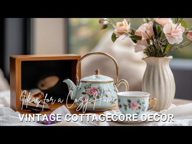 Vintage Cottagecore Decor Ideas for a Cozy Home