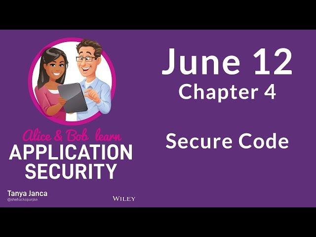 Chapter 4 Secure Code - Alice and Bob Learn Application Security