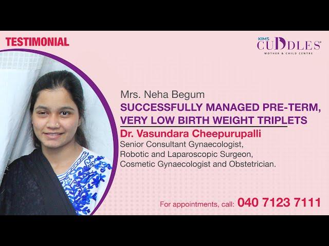 #PatientReview: Successfully Managed #PreTerm, Very Low Birth Weight Triplets | KIMS Cuddles, Secbad