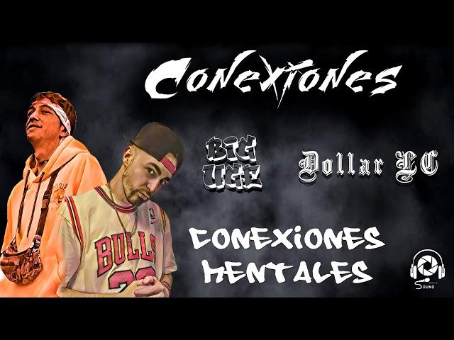 Big uge X Dollar Lc - Conexiones mentales(Prod.Alfon de la cruz)