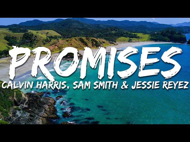 Calvin Harris, Sam Smith - Promises (Lyrics) feat. Jessie Reyez