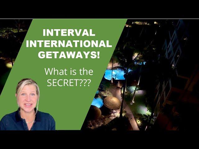 Secret Method To Score Premium Getaways On Interval International 2024