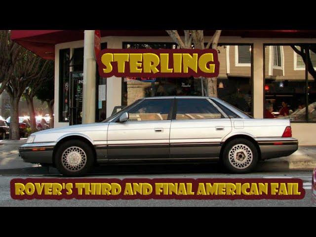 Here’s how the Sterling became Rover’s third and final failure in America