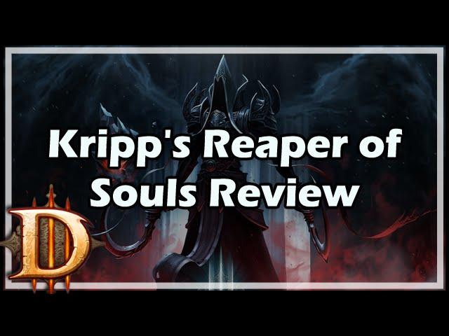 [Diablo 3] Kripp's Reaper of Souls Review