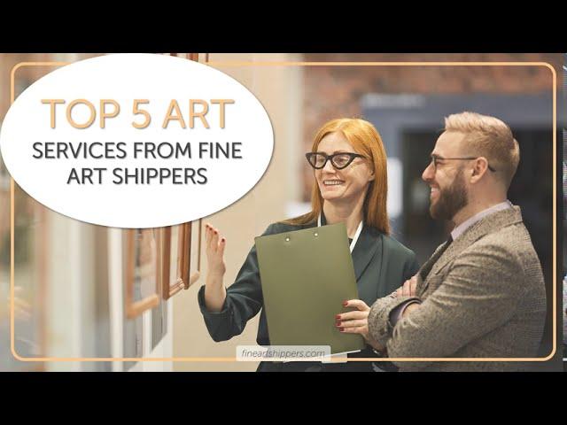 Top 5 Art Services from Fine Art Shippers