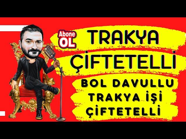 Trakya Çiftetelli 2022 ( Trakya Düğünlerine  Özel ) Bol Davullu Trakya işi Çiftetelli