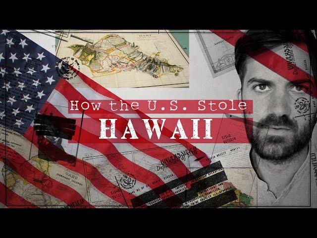 How the US Stole Hawaii