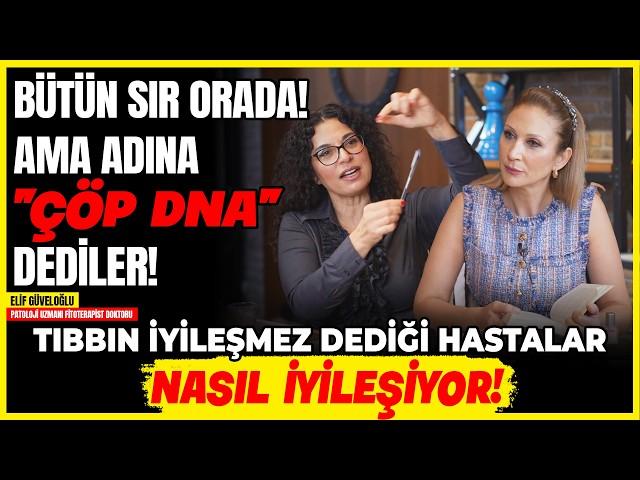 1.BÖLÜM Sır Orada! Ama Adına “ÇÖP DNA Dediler! Tıbbın İyileşmez Dediği Hastalar Nasıl İyileşiyor!