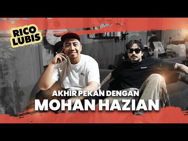 Akhir pekan dengan Mohan Hazian