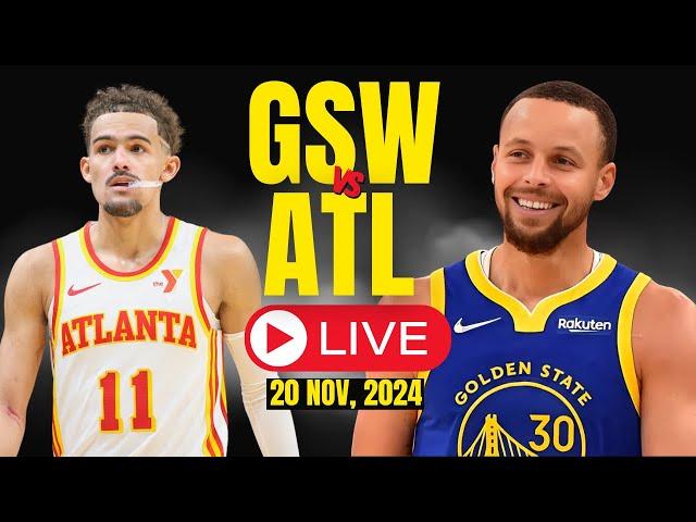 LIVE : Golden State Warriors Vs Atlanta Hawks Full Game | NBA Live | NOV 20, 2024 | Live Score