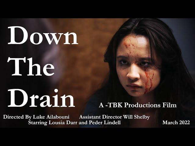 Down the Drain - Short Film