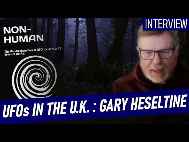 UFOs In the United Kingdom with ICER Vice President Gary Heseltine